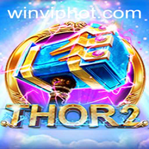 Unveiling Thor2: A Storm of Excitement and Rewards with WIN.VIP